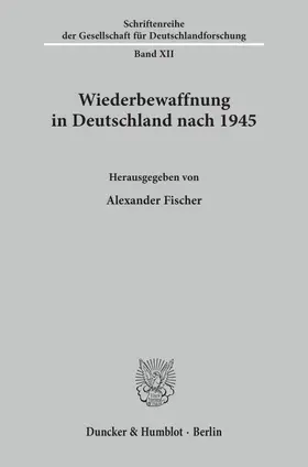 Fischer |  Wiederbewaffnung in Deutschland nach 1945. | Buch |  Sack Fachmedien