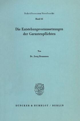 Brammsen | Die Entstehungsvoraussetzungen der Garantenpflichten. | Buch | 978-3-428-05998-0 | sack.de