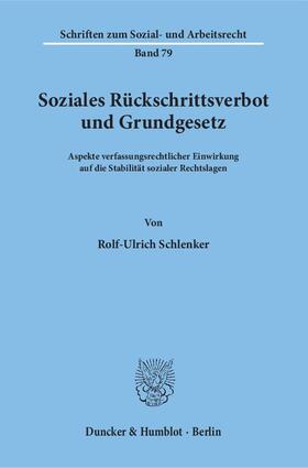 Schlenker | Soziales Rückschrittsverbot und Grundgesetz. | Buch | 978-3-428-05999-7 | sack.de