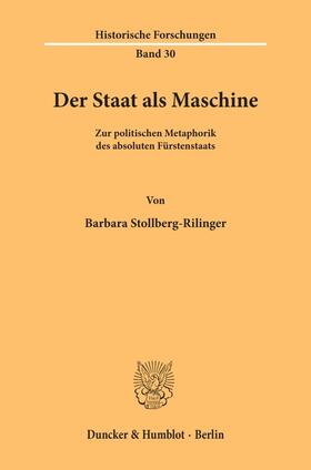 Stollberg-Rilinger |  Der Staat als Maschine. | Buch |  Sack Fachmedien