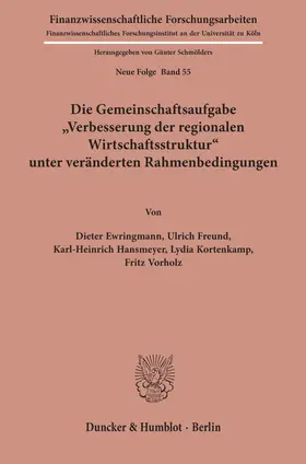 Ewringmann / Freund / Hansmeyer |  Die Gemeinschaftsaufgabe "Verbesserung der regionalen Wirtschaftsstruktur" unter veränderten Rahmenbedingungen. | Buch |  Sack Fachmedien