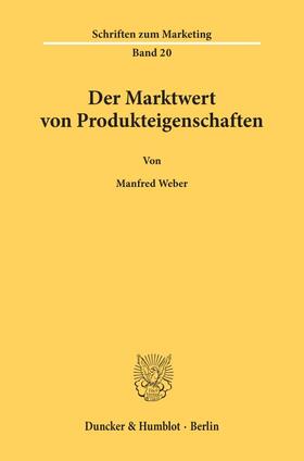 Weber | Der Marktwert von Produkteigenschaften. | Buch | 978-3-428-06103-7 | sack.de