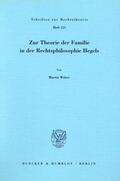 Weber |  Zur Theorie der Familie in der Rechtsphilosophie Hegels | Buch |  Sack Fachmedien