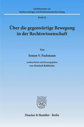 Rehbinder / Pachmann |  Über die gegenwärtige Bewegung in der Rechtswissenschaft. | Buch |  Sack Fachmedien