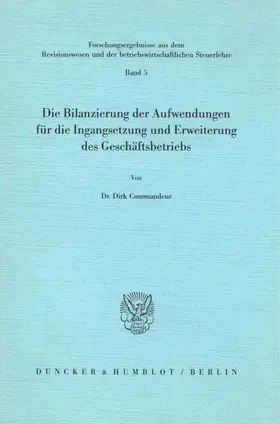 Commandeur |  Die Bilanzierung der Aufwendungen für die Ingangsetzung und Erweiterung des Geschäftsbetriebs | Buch |  Sack Fachmedien