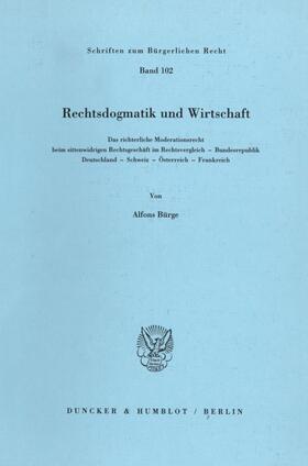 Bürge | Rechtsdogmatik und Wirtschaft. | Buch | 978-3-428-06124-2 | sack.de