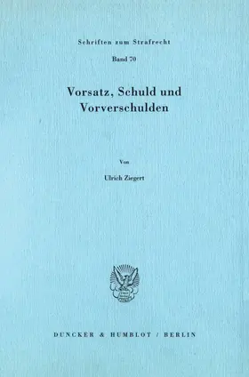 Ziegert |  Vorsatz, Schuld und Vorverschulden. | Buch |  Sack Fachmedien