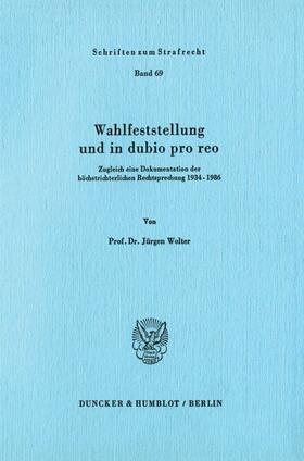 Wolter | Wahlfeststellung und in dubio pro reo | Buch | 978-3-428-06136-5 | sack.de