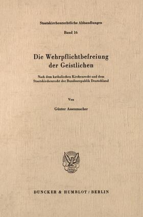 Assenmacher | Die Wehrpflichtbefreiung der Geistlichen. | Buch | 978-3-428-06190-7 | sack.de