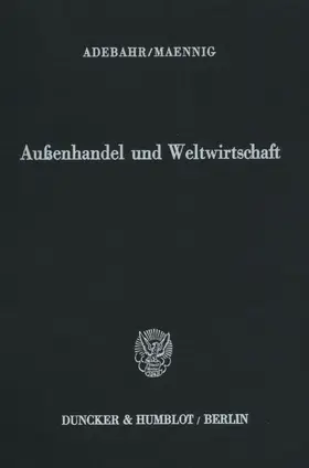 Adebahr / Maennig |  Außenhandel und Weltwirtschaft. | Buch |  Sack Fachmedien