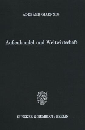Adebahr / Maennig |  Außenhandel und Weltwirtschaft. | Buch |  Sack Fachmedien
