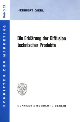Gierl |  Die Erklärung der Diffusion technischer Produkte. | Buch |  Sack Fachmedien