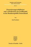 Lachner |  Finanzierungsverhältnisse und -erfordernisse im Großhandel in der Bundesrepublik Deutschland. | Buch |  Sack Fachmedien