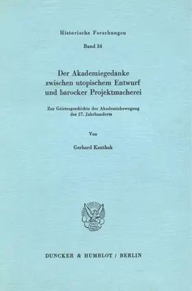Kanthak |  Der Akademiegedanke zwischen utopischem Entwurf und barocker Projektmacherei. | Buch |  Sack Fachmedien