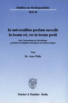 Welle | In universalibus pretium succedit in locum rei, res in locum pretii. | Buch | 978-3-428-06267-6 | www.sack.de