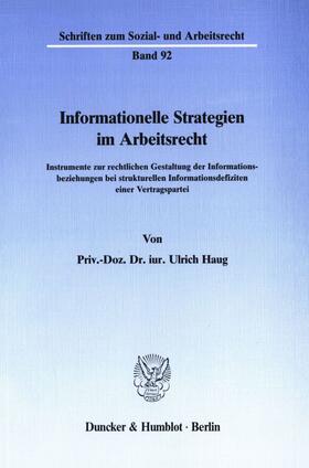 Haug | Informationelle Strategien im Arbeitsrecht. | Buch | 978-3-428-06275-1 | sack.de