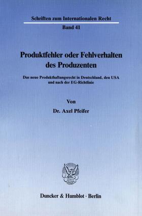 Pfeifer | Produktfehler oder Fehlverhalten des Produzenten | Buch | 978-3-428-06281-2 | sack.de