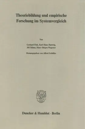 Schüller |  Theoriebildung und empirische Forschung im Systemvergleich. | Buch |  Sack Fachmedien
