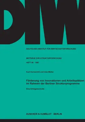 Hornschild / Müller |  Förderung von Innovationen und Arbeitsplätzen im Rahmen der Berliner Strukturprogramme. | Buch |  Sack Fachmedien
