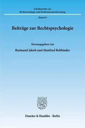 Jakob / Rehbinder |  Beiträge zur Rechtspsychologie. | Buch |  Sack Fachmedien
