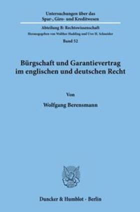 Berensmann | Bürgschaft und Garantievertrag im englischen und deutschen Recht. | Buch | 978-3-428-06334-5 | sack.de