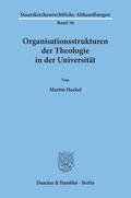 Heckel |  Organisationsstrukturen der Theologie in der Universität. | Buch |  Sack Fachmedien