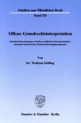 Höfling |  Offene Grundrechtsinterpretation. | Buch |  Sack Fachmedien