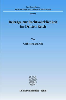 Ule |  Beiträge zur Rechtswirklichkeit im Dritten Reich. | Buch |  Sack Fachmedien