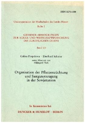 Pospelowa / Schinke | Organisation der Pflanzenzüchtung und Saatguterzeugung in der Sowjetunion. | Buch | 978-3-428-06355-0 | sack.de