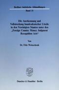 Weinschenk |  Die Anerkennung und Vollstreckung bundesdeutscher Urteile in den Vereinigten Staaten | Buch |  Sack Fachmedien