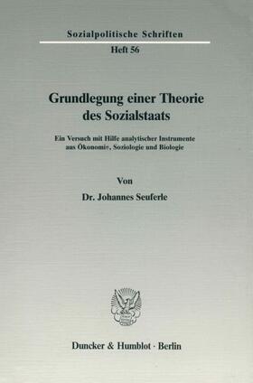 Seuferle | Grundlegung einer Theorie des Sozialstaats. | Buch | 978-3-428-06396-3 | sack.de