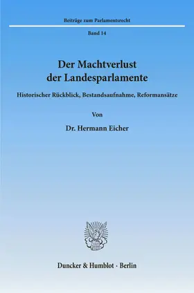 Eicher |  Der Machtverlust der Landesparlamente. | Buch |  Sack Fachmedien
