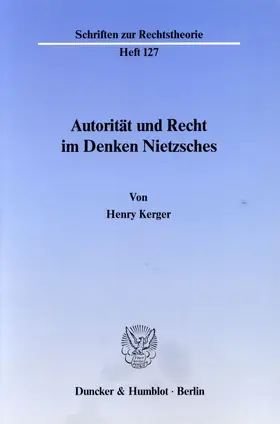 Kerger |  Autorität und Recht im Denken Nietzsches. | Buch |  Sack Fachmedien