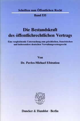 Efstratiou |  Die Bestandskraft des öffentlichrechtlichen Vertrags. | Buch |  Sack Fachmedien
