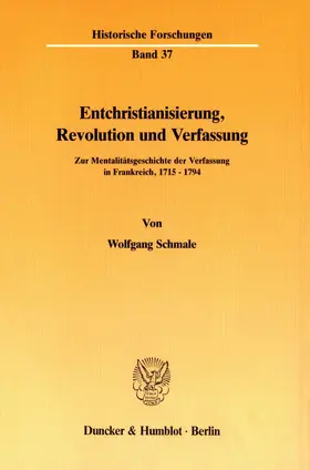 Schmale |  Entchristianisierung, Revolution und Verfassung. | Buch |  Sack Fachmedien