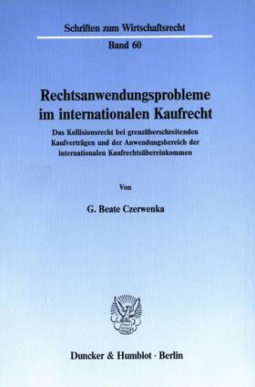 Czerwenka |  Rechtsanwendungsprobleme im internationalen Kaufrecht. | Buch |  Sack Fachmedien