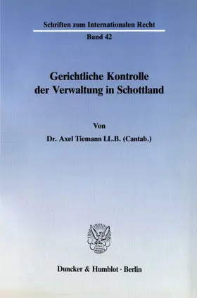 Tiemann |  Gerichtliche Kontrolle der Verwaltung in Schottland. | Buch |  Sack Fachmedien