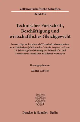 Gabisch |  Technischer Fortschritt, Beschäftigung und wirtschaftliches Gleichgewicht. | Buch |  Sack Fachmedien