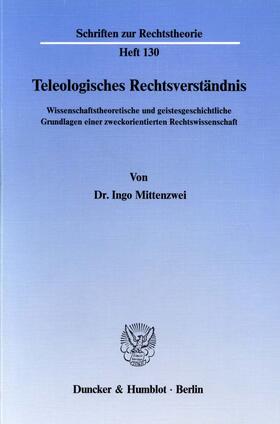 Mittenzwei | Teleologisches Rechtsverständnis. | Buch | sack.de