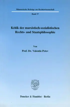 Petev |  Kritik der marxistisch-sozialistischen Rechts- und Staatsphilosophie. | Buch |  Sack Fachmedien