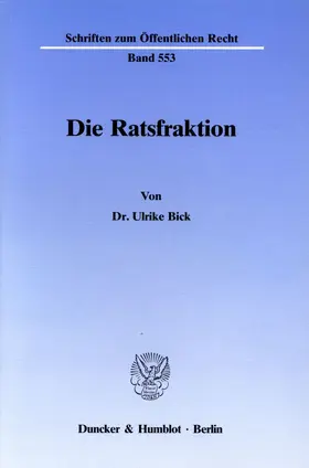 Bick |  Die Ratsfraktion. | Buch |  Sack Fachmedien