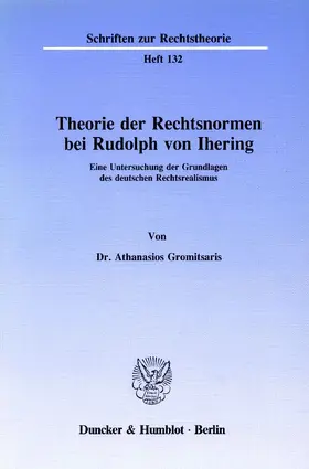 Gromitsaris |  Theorie der Rechtsnormen bei Rudolph von Ihering. | Buch |  Sack Fachmedien
