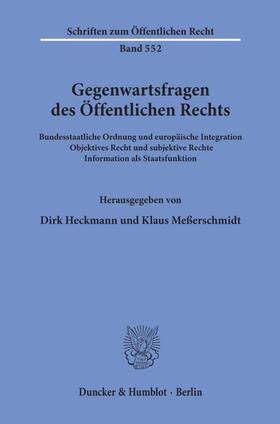 Heckmann / Meßerschmidt | Gegenwartsfragen des Öffentlichen Rechts. | Buch | 978-3-428-06586-8 | sack.de