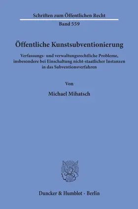 Mihatsch |  Öffentliche Kunstsubventionierung. | Buch |  Sack Fachmedien