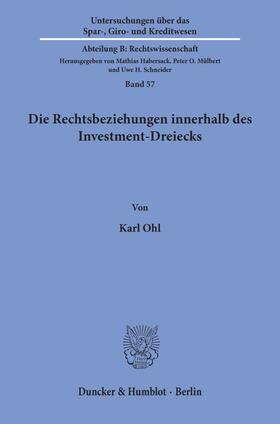 Ohl | Die Rechtsbeziehungen innerhalb des Investment-Dreiecks. | Buch | 978-3-428-06631-5 | sack.de