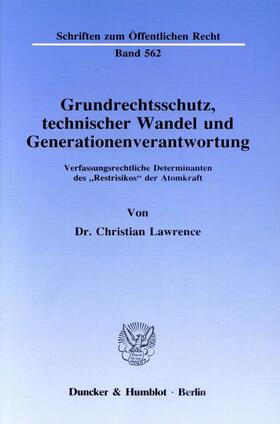 Lawrence | Grundrechtsschutz, technischer Wandel und Generationenverantwortung. | Buch | 978-3-428-06640-7 | sack.de