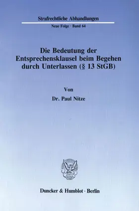 Nitze |  Die Bedeutung der Entsprechensklausel beim Begehen durch Unterlassen (§ 13 StGB). | Buch |  Sack Fachmedien