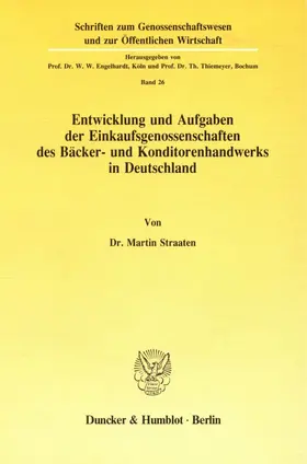 Straaten |  Entwicklung und Aufgaben der Einkaufsgenossenschaften des Bäcker- und Konditorenhandwerks in Deutschland. | Buch |  Sack Fachmedien