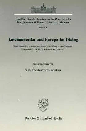 Erichsen |  Lateinamerika und Europa im Dialog. Menschenrechte – Wirtschaftliche Verflechtung – Menschenbild, Minderheiten, Medien – Politische Beziehungen. | Buch |  Sack Fachmedien