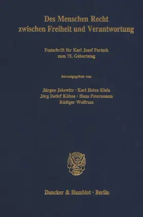Jekewitz / Klein / Kühne |  Des Menschen Recht zwischen Freiheit und Verantwortung. | Buch |  Sack Fachmedien